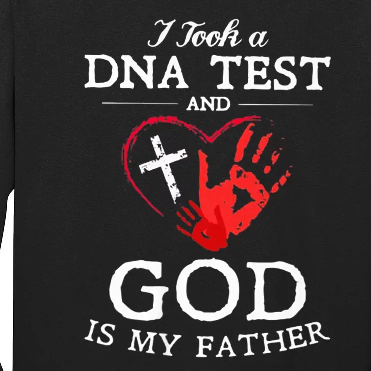 I Took A Dna Test And God Is My Father Christian Long Sleeve Shirt