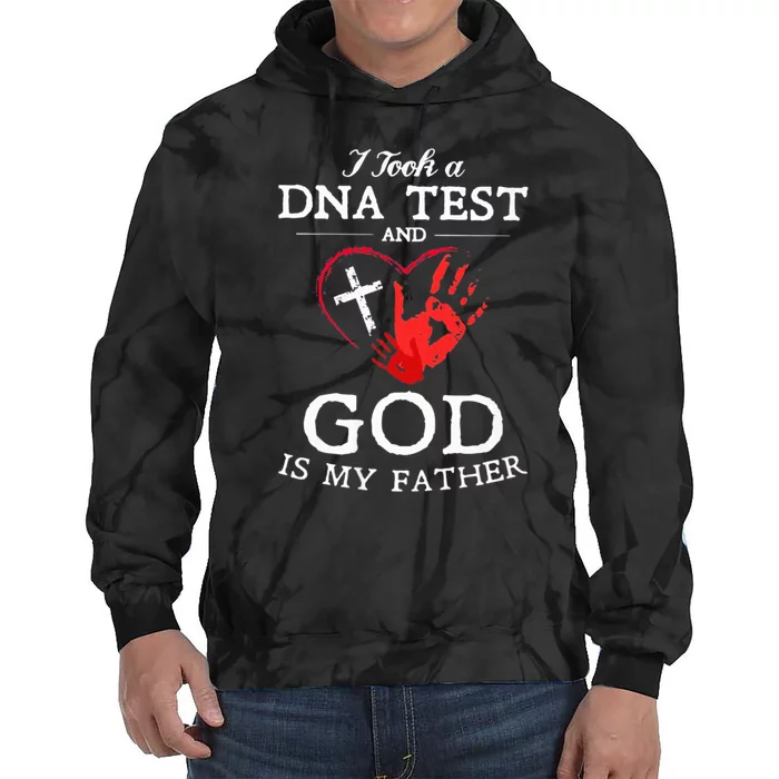 I Took A Dna Test And God Is My Father Christian Tie Dye Hoodie