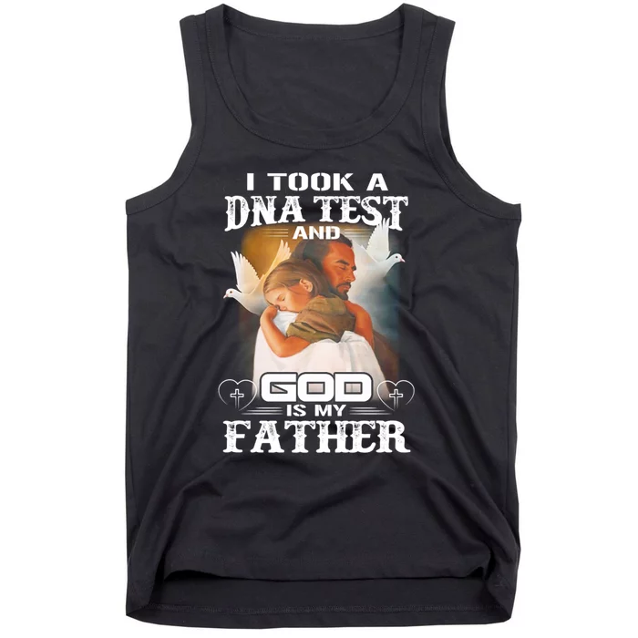 I Took A Dna Test And God Is My Father Tank Top