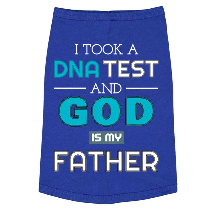 I Took A Dna Test And God Is My Father Doggie Tank