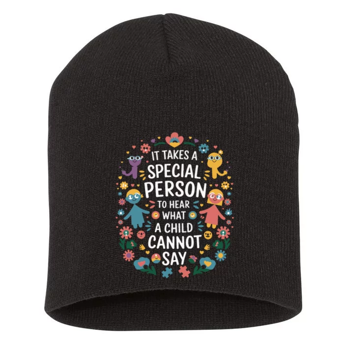 It Takes A Special Person To Hear What A Child CanT Say Short Acrylic Beanie