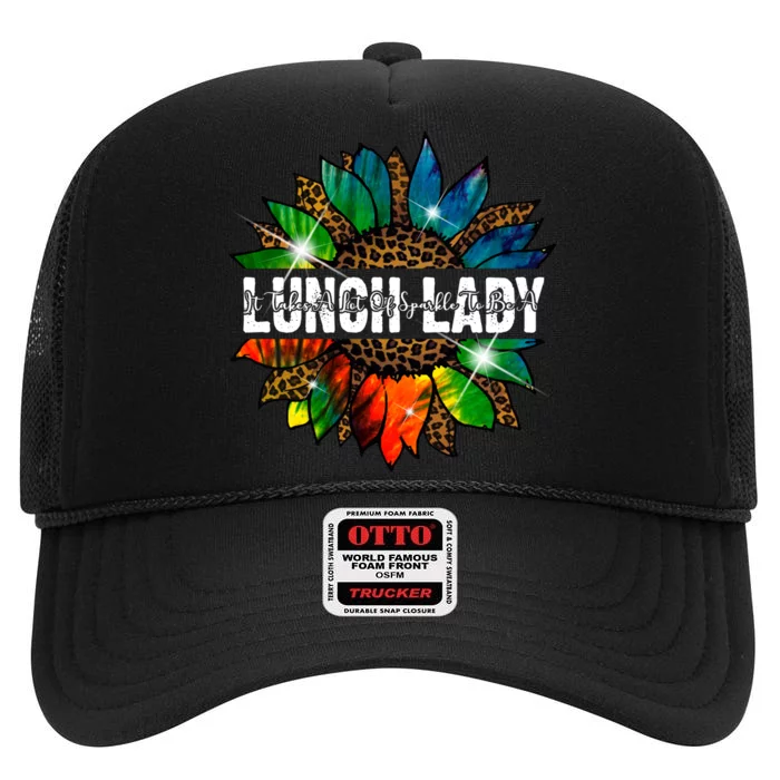 It Takes A Lot Of Sparkle To Be A Lunch Lady High Crown Mesh Trucker Hat