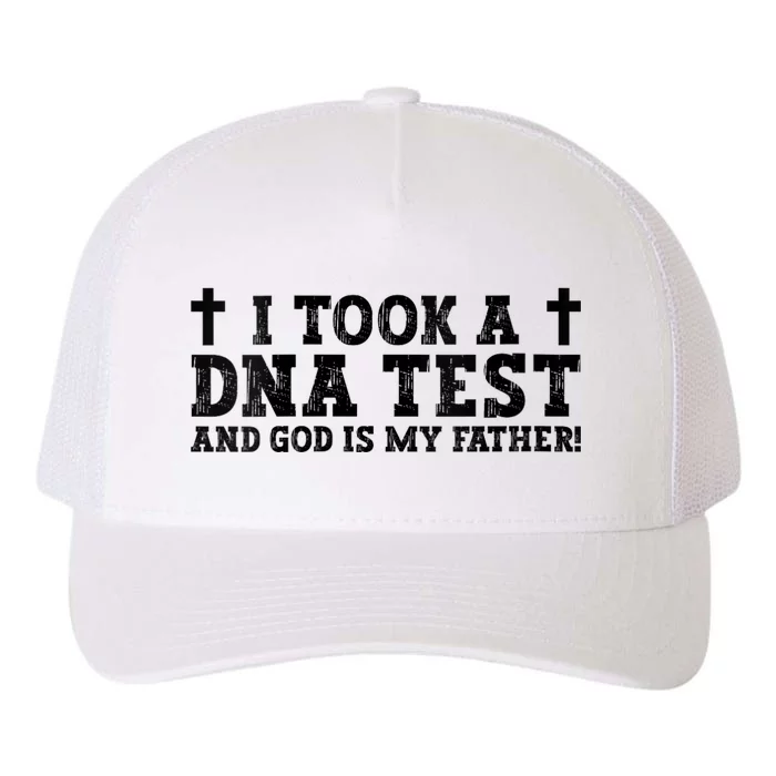 I Took A Dna Test And God Is My Father! Christian Quote Yupoong Adult 5-Panel Trucker Hat