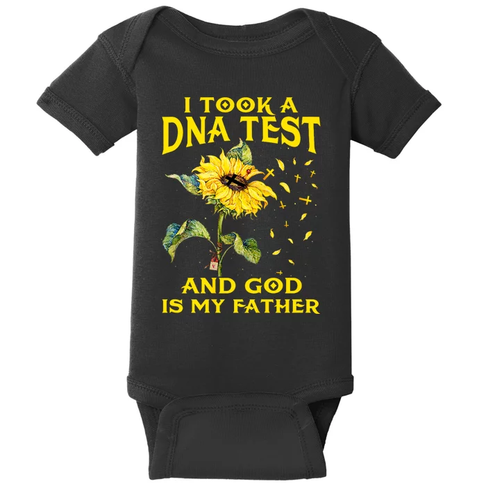 I Took A Dna Test And God Is My Father Sunflower Christian Baby Bodysuit