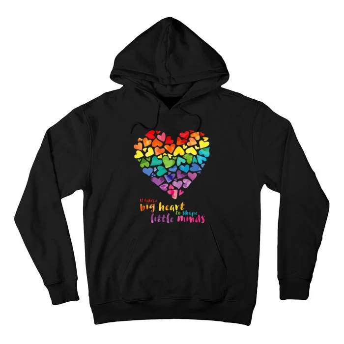 It Takes A Big Heart To Shape Little Minds Teacher Gift Tall Hoodie