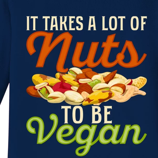 It Takes A Lot Of Nuts To Be Vegan Veggie Funny Veganism Cute Gift Baby Long Sleeve Bodysuit