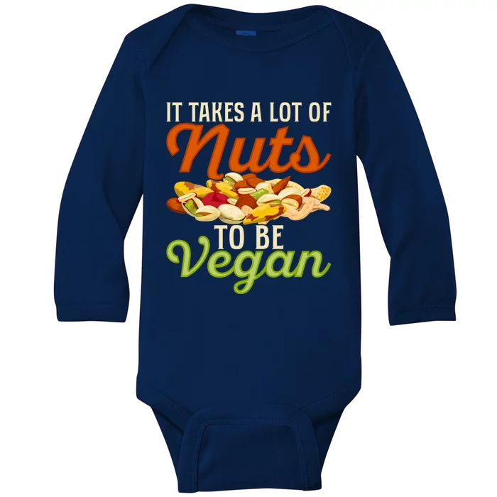 It Takes A Lot Of Nuts To Be Vegan Veggie Funny Veganism Cute Gift Baby Long Sleeve Bodysuit