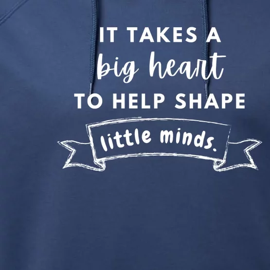 It Takes A Big Heart To Help Shape Little Minds Cute Teacher Gift Performance Fleece Hoodie