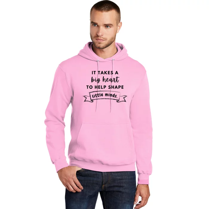 It Takes A Big Heart To Help Shape Little Minds Cute Teacher Gift Hoodie