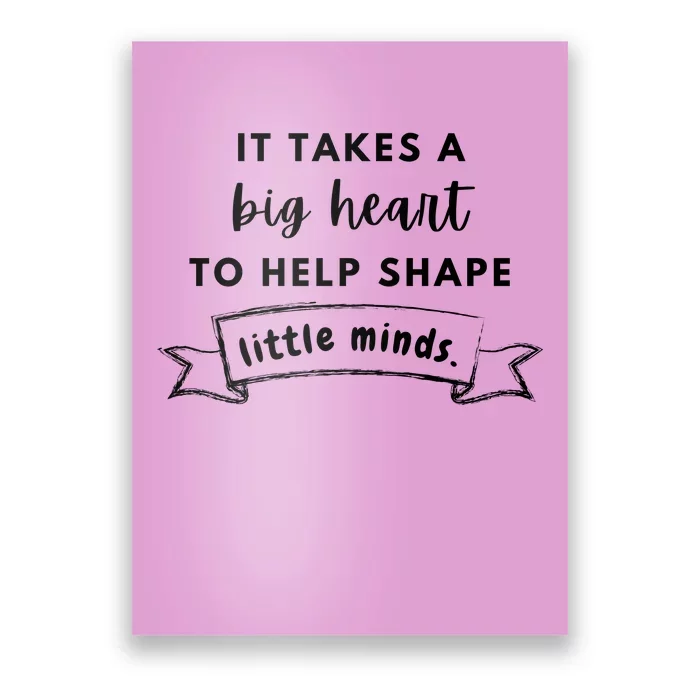 It Takes A Big Heart To Help Shape Little Minds Cute Teacher Gift Poster