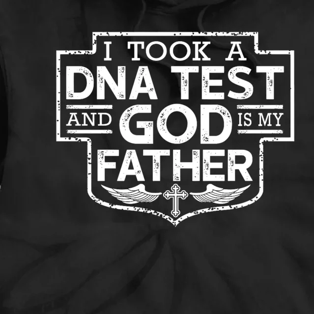 I Took A Dna Test And God Is My Father Christian Tie Dye Hoodie