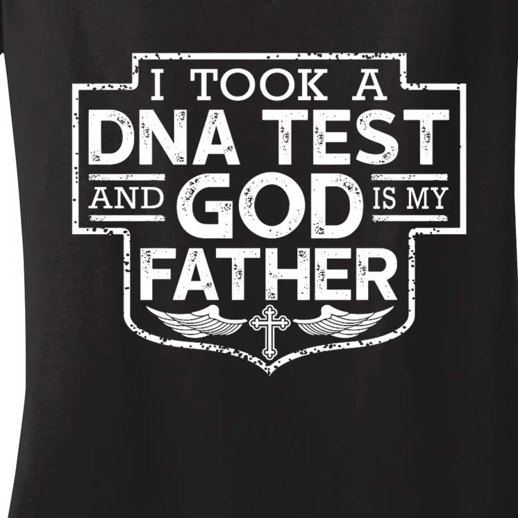 I Took A Dna Test And God Is My Father Christian Women's V-Neck T-Shirt