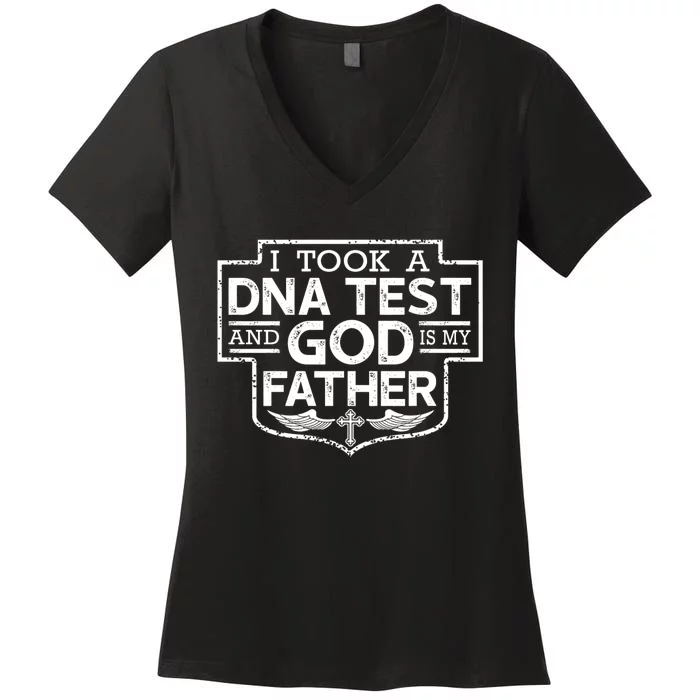 I Took A Dna Test And God Is My Father Christian Women's V-Neck T-Shirt