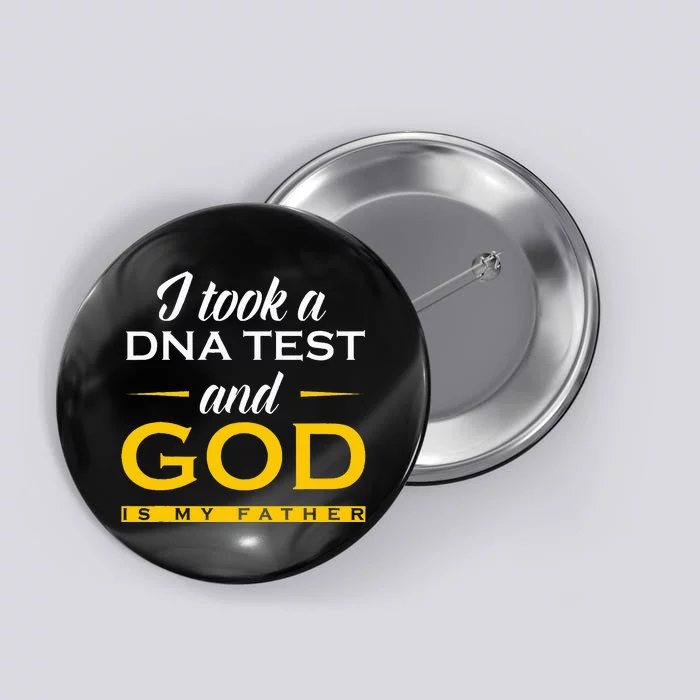 I Took A Dna Test God Is My Father Jesus Christian Button