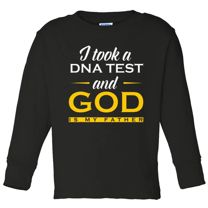 I Took A Dna Test God Is My Father Jesus Christian Toddler Long Sleeve Shirt