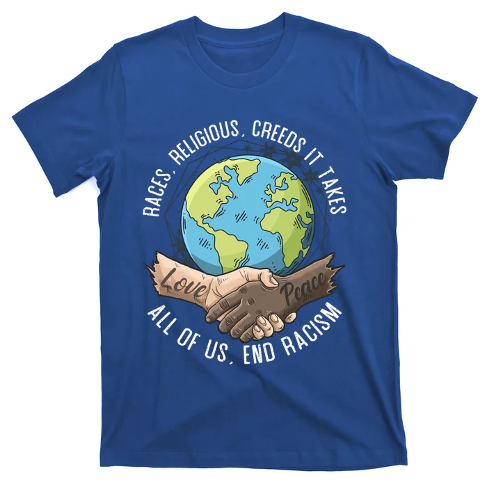 It Takes All Of Us End Racisim Gift World Peace And World Love Gift T-Shirt