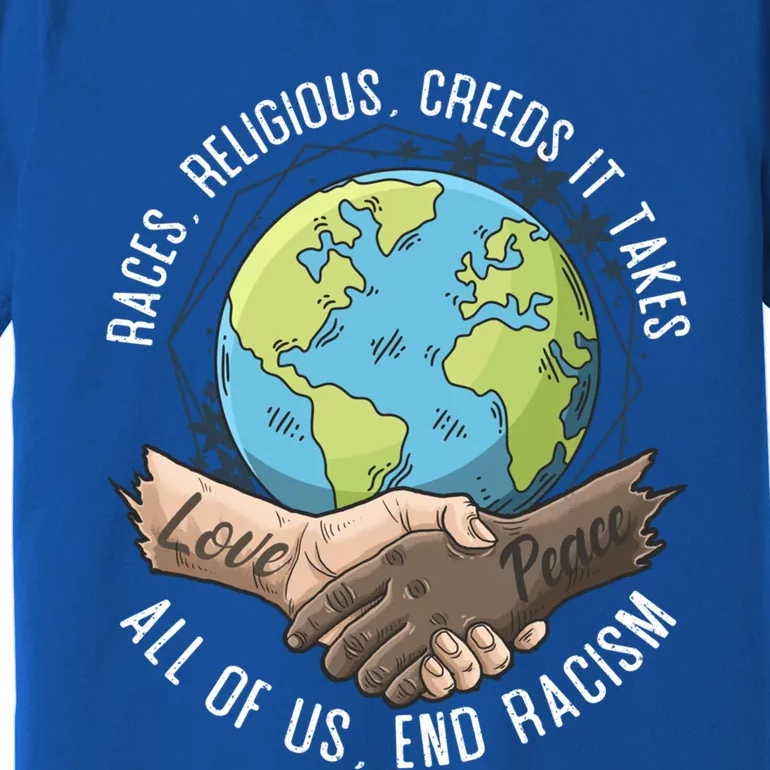 It Takes All Of Us End Racisim Gift World Peace And World Love Gift Premium T-Shirt