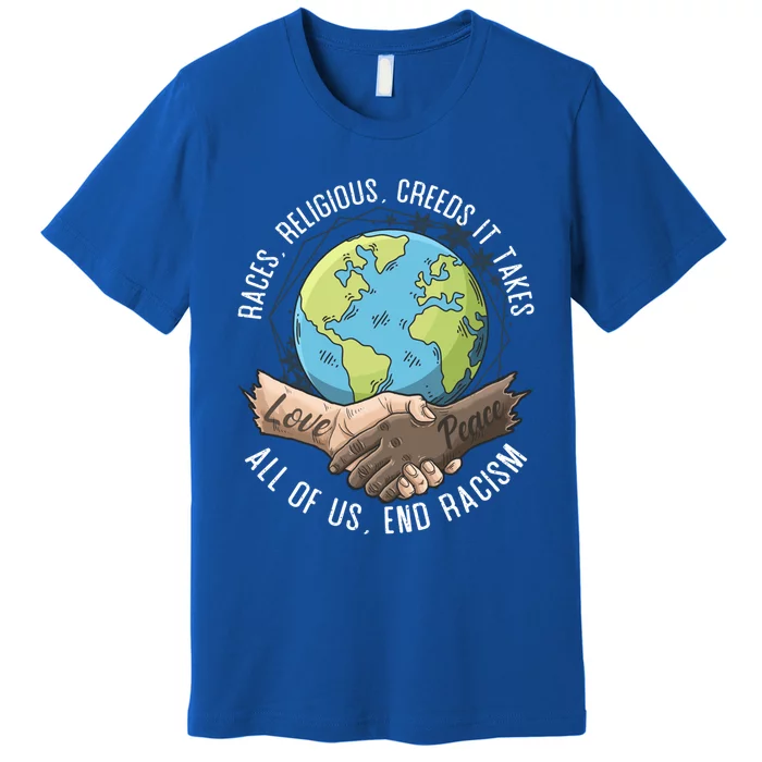 It Takes All Of Us End Racisim Gift World Peace And World Love Gift Premium T-Shirt