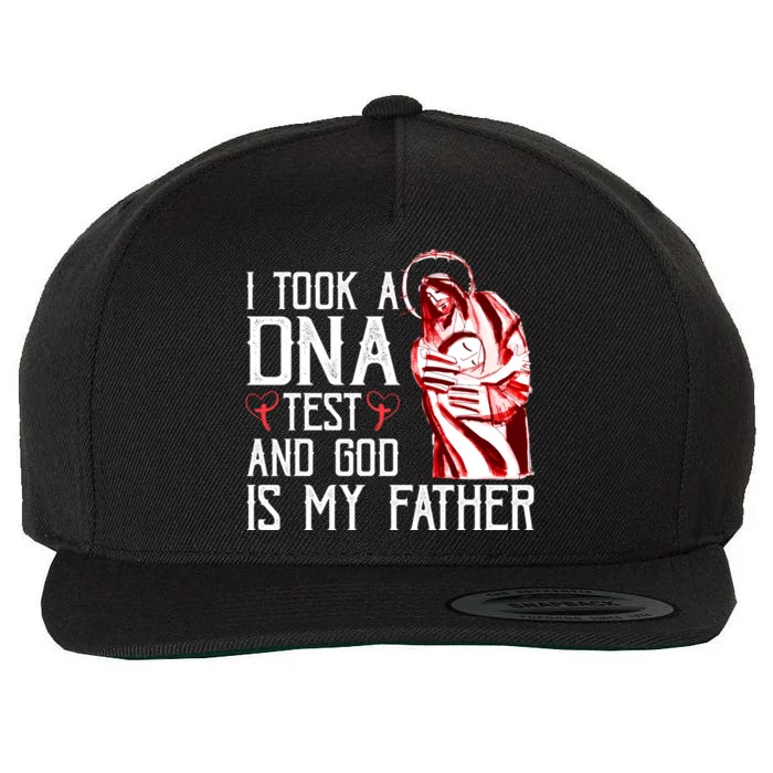 I Took A Dna Test And God Is My Father Wool Snapback Cap