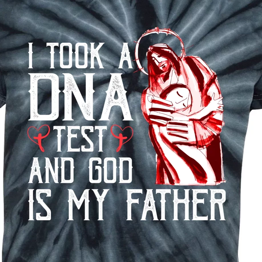 I Took A Dna Test And God Is My Father Kids Tie-Dye T-Shirt