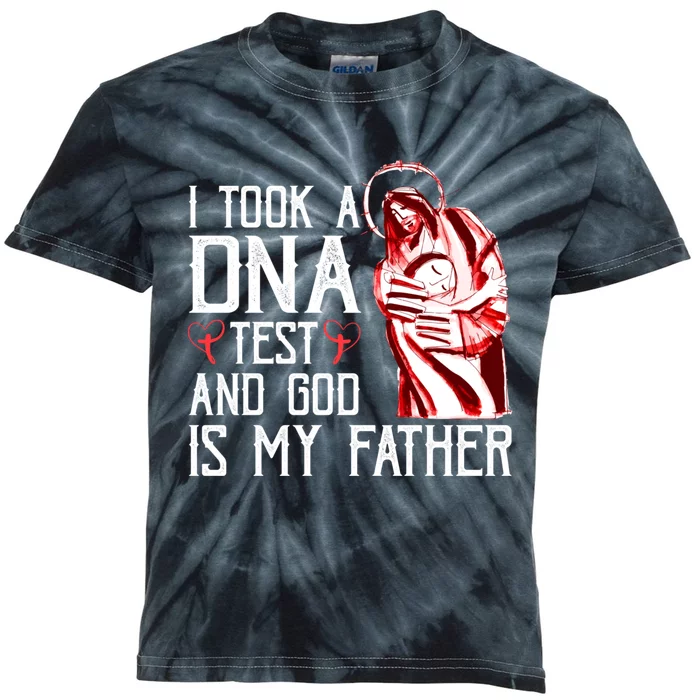 I Took A Dna Test And God Is My Father Kids Tie-Dye T-Shirt