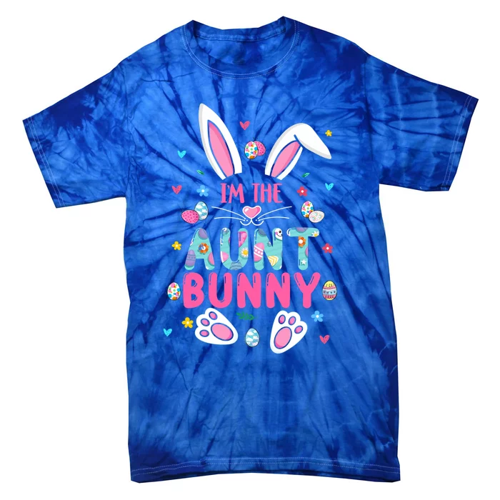 I'm The Aunt Bunny Happy Easter Cute Aunt Bunny Lover Cool Gift Tie-Dye T-Shirt