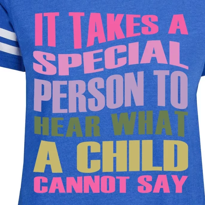 It Takes A Special Person To Hear What A Child Cannot Say Enza Ladies Jersey Football T-Shirt