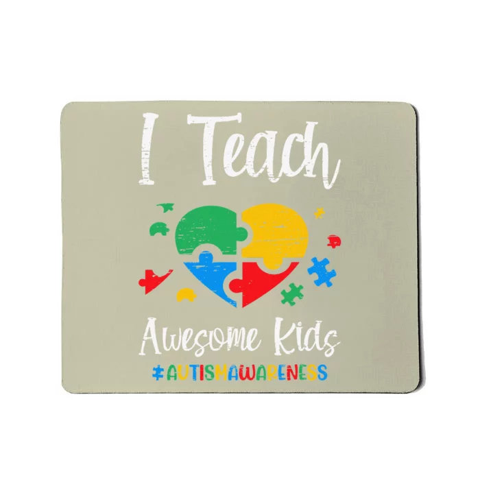 I Teach Awesome Autism Awareness For A Sped Teacher Mousepad