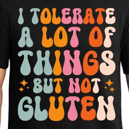 I Tolerate A Lot Of Things But Not Gluten Pajama Set