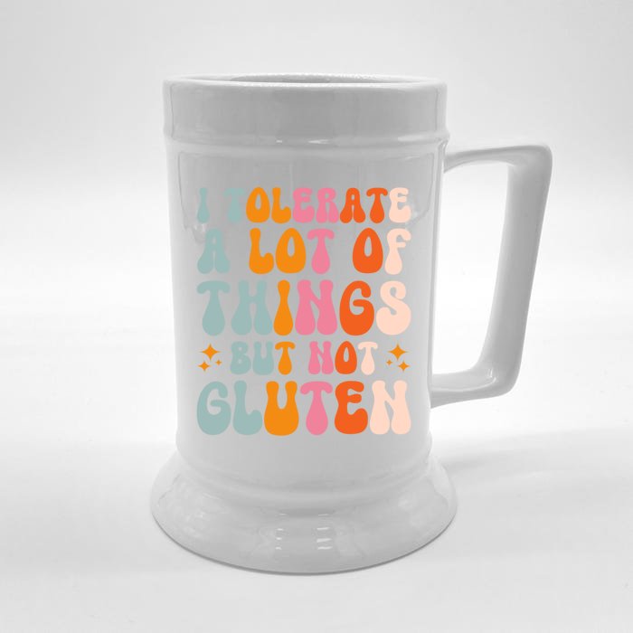 I Tolerate A Lot Of Things But Not Gluten Front & Back Beer Stein