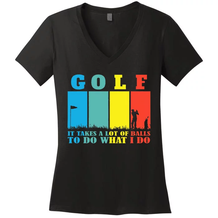 I Takes A Lot Of Balls Manolo Funny Golf Gift For Golfers Women's V-Neck T-Shirt