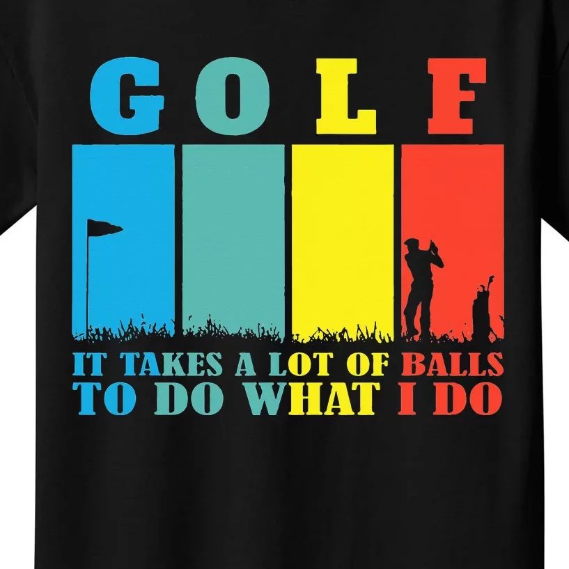 I Takes A Lot Of Balls Manolo Funny Golf Gift For Golfers Kids T-Shirt