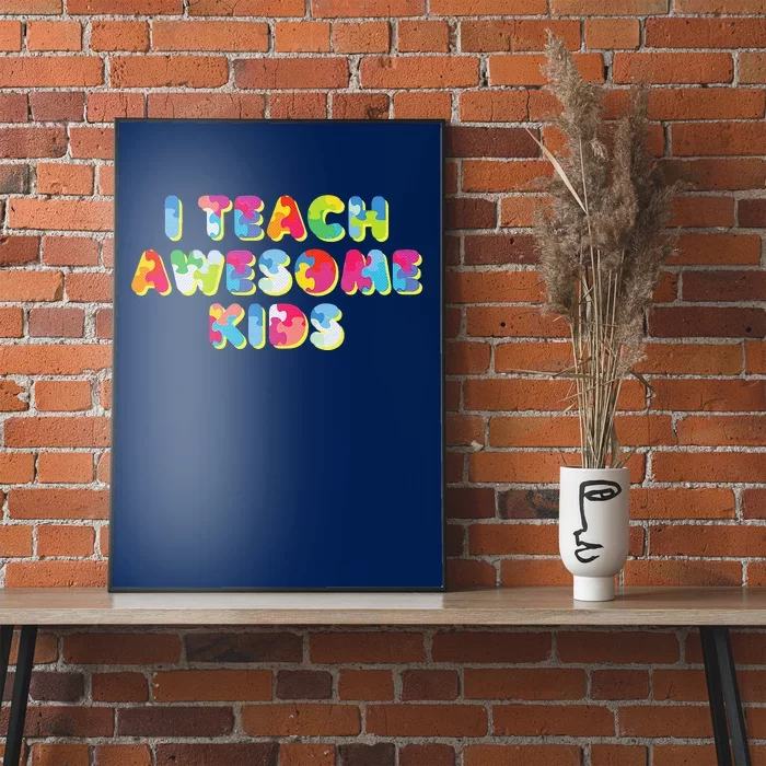 I Teach Awesome Autism Awareness Teacher Gift Poster