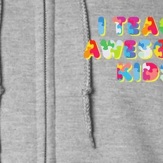 I Teach Awesome Autism Awareness Teacher Gift Full Zip Hoodie