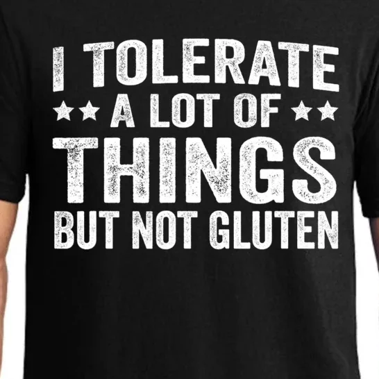 I Tolerate A Lot Of Things But Not Gluten Pajama Set