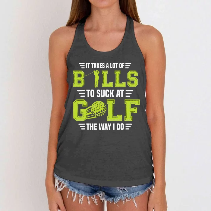 It Takes a Lot of Balls To Suck At Golf The Way I Do Women's Knotted Racerback Tank