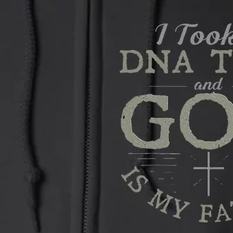 I Took A DNA Test And God Is My Father Funny Christian Full Zip Hoodie