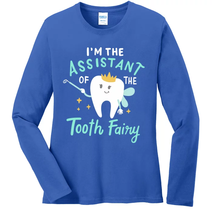 Im The Assistant Of The Tooth Fairy Gift Ladies Long Sleeve Shirt