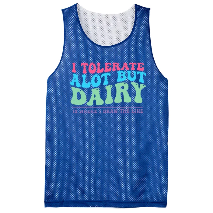 I Tolerare A Lot But Dairy Is Where I Draw The Line Mesh Reversible Basketball Jersey Tank