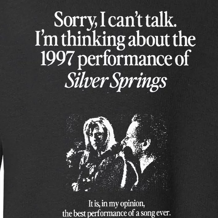 IM Thinking About The 1997 Performance Of Silver Spring Toddler Sweatshirt