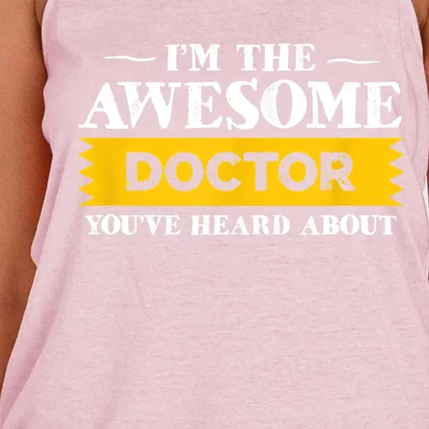 I'm The Awesome Doctor You've Heard About Physicians Women's Knotted Racerback Tank