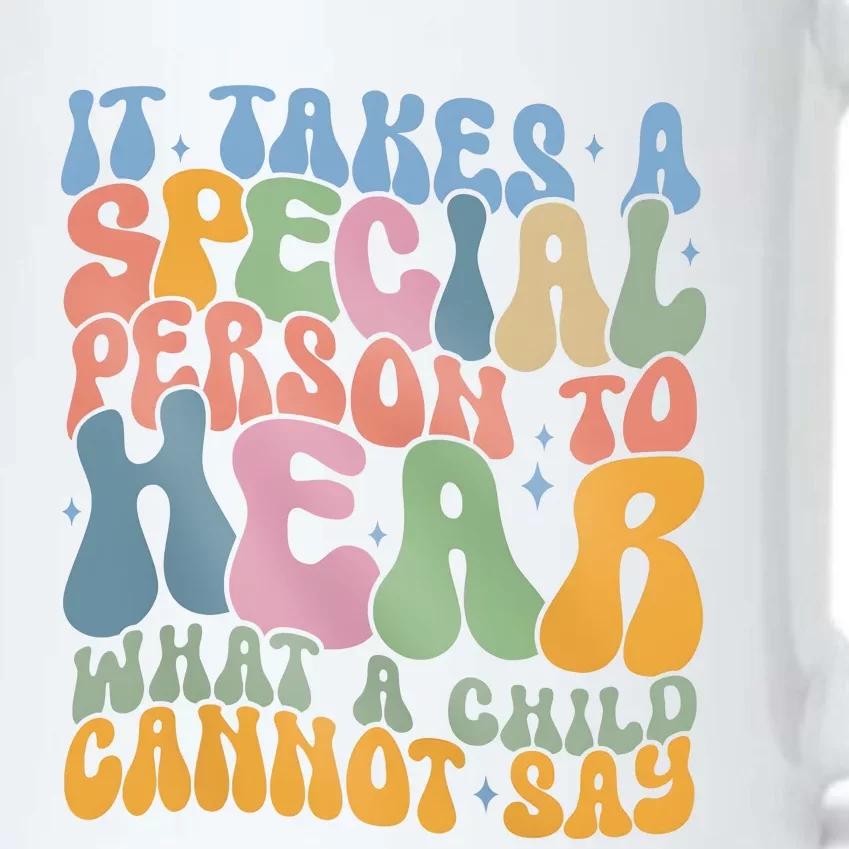 It Takes A Special Person To Hear What A Child Cannot Say Black Color Changing Mug