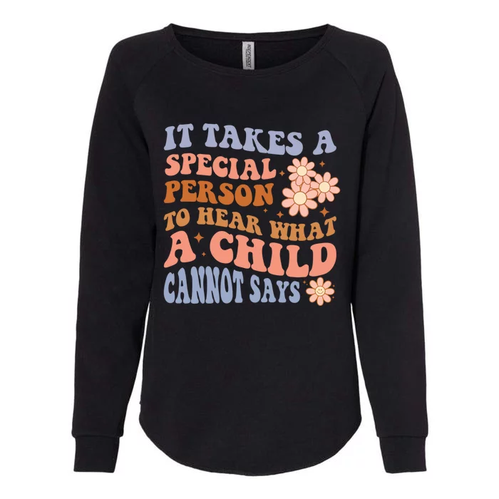 It Takes A Special Person To Hear What A Cannot Say Gift Womens California Wash Sweatshirt