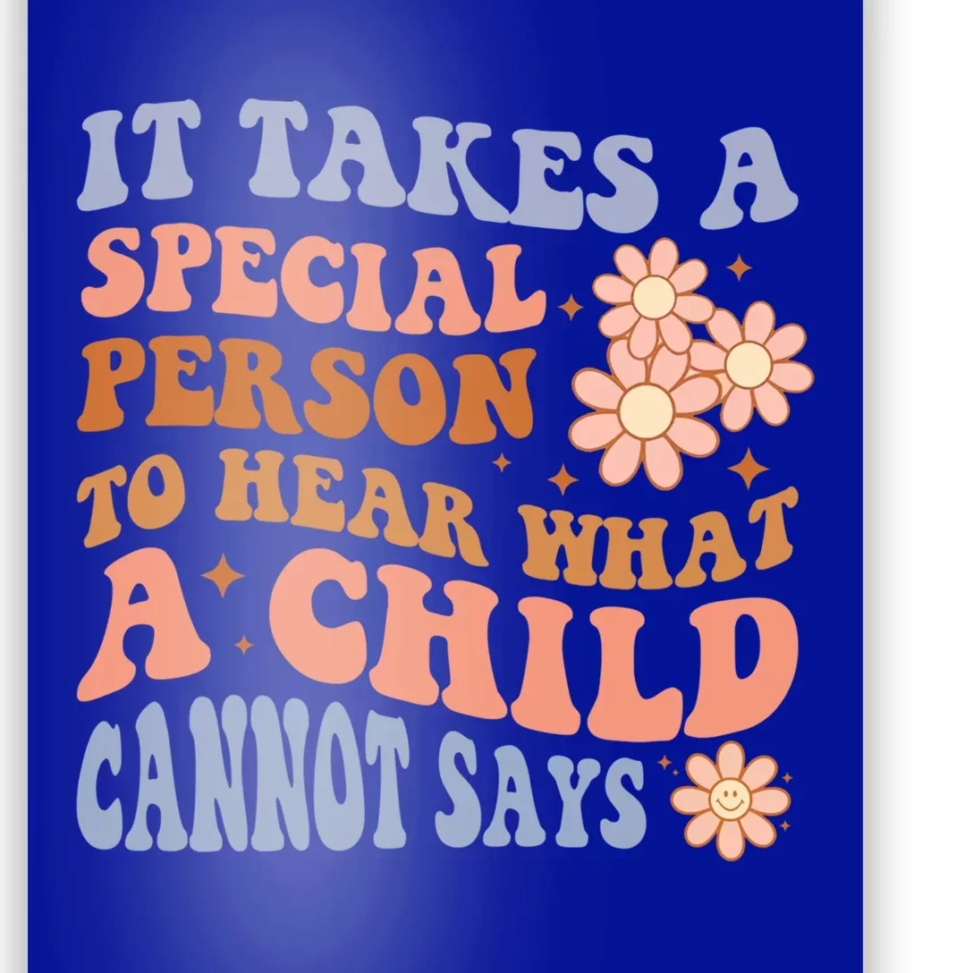 It Takes A Special Person To Hear What A Cannot Say Gift Poster