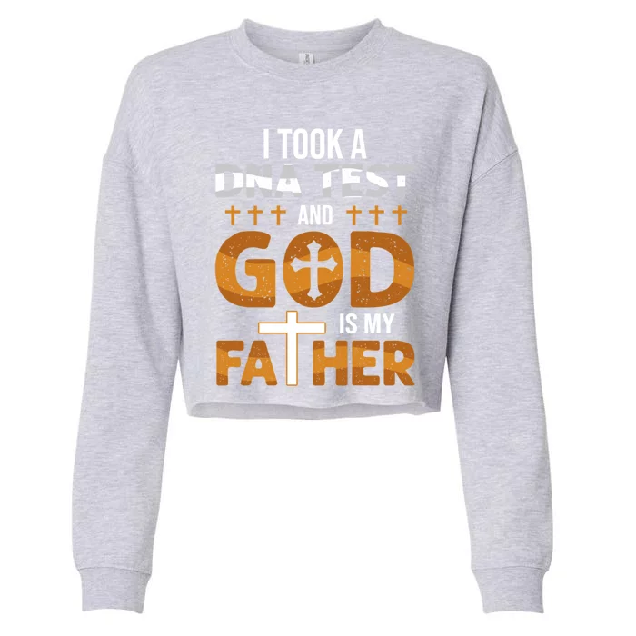 I Took A Dna Test And God Is My Father Veterans Jesus Christ Cool Gift Cropped Pullover Crew