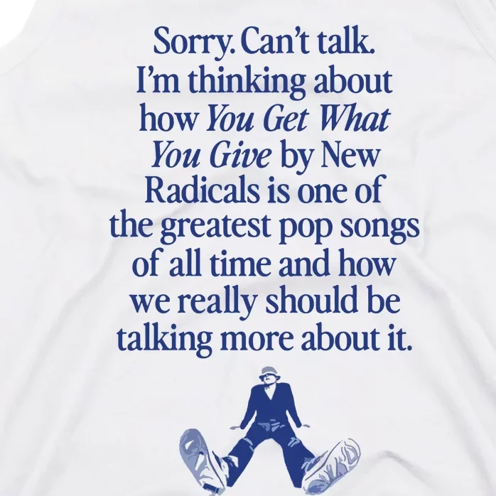 IM Thinking About You Get What You Give By New Radicals Tank Top