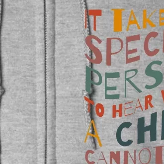 It Takes A Special Person To Hear What A Child Cannot Say Full Zip Hoodie