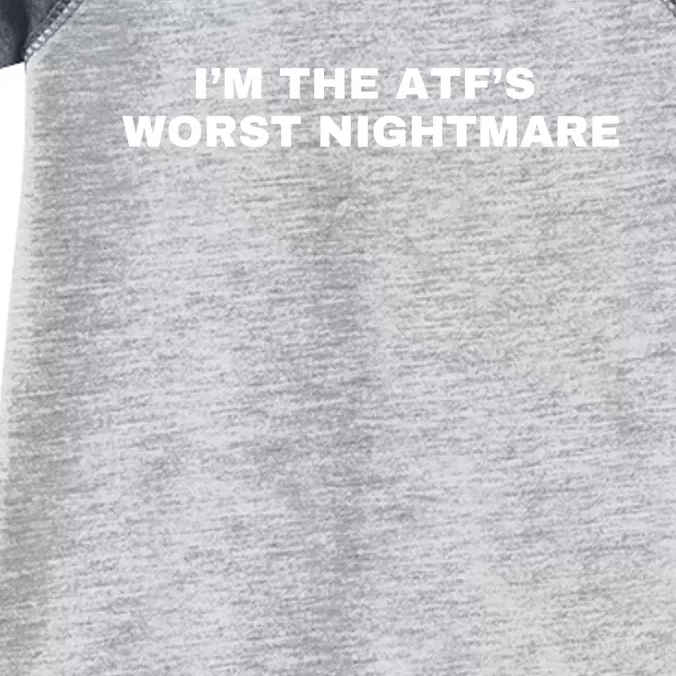 I’m The Atf’s Worst Nightmare Infant Baby Jersey Bodysuit