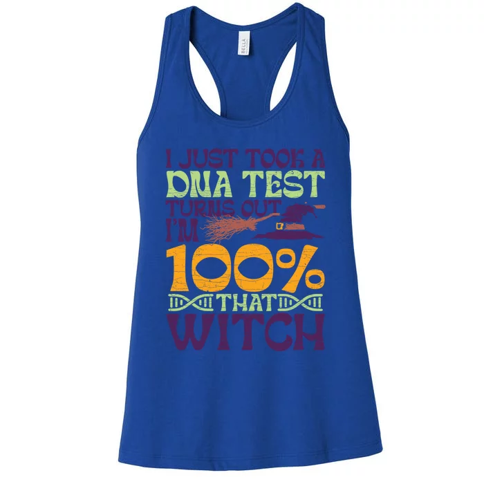 I Took A Dna Test Turns Out Im 100% Percent Witch Halloween Gift Women's Racerback Tank