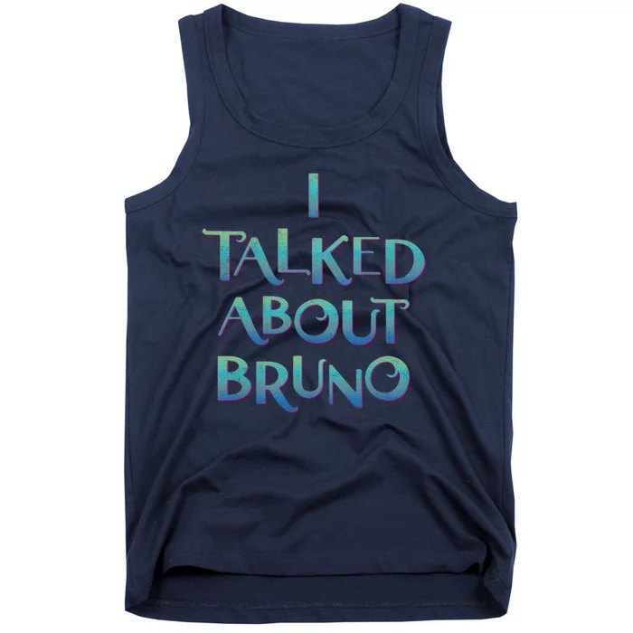 I Talked About Bruno Tank Top